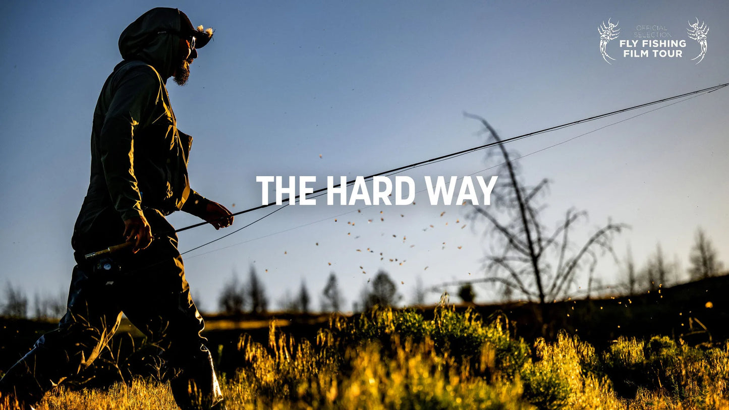 The Hard Way – Fly Fishing Film (Digital Download)
